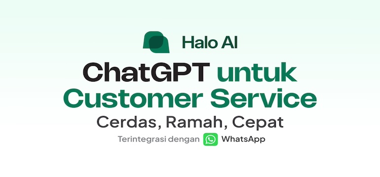 Halo AI – Chatbot Otomatis Bisnis WhatsApp 24/7: Solusi Cerdas Tingkatkan Penjualan dan Efisiensi UMKM