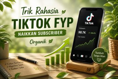 Sustainability Growth TikTok 2026: Membangun FYP Stabil dan Subscriber Organik Tanpa Ketergantungan Tren