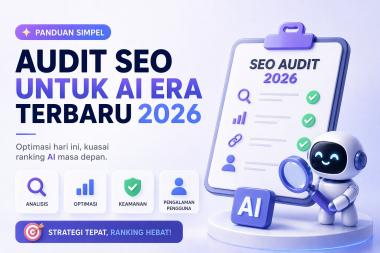 Strategi Audit SEO Berbasis Search Visibility Optimization untuk Meningkatkan Dominasi Peringkat di Era AI 2026 secara Sistematis dan Berkelanjutan