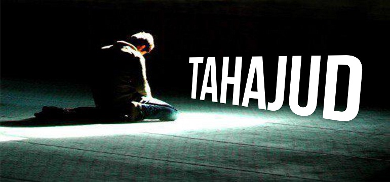 Shalat Tahajud Kunci Rahasia Mendapatkan Kesuksesan Dunia dan Akhirat